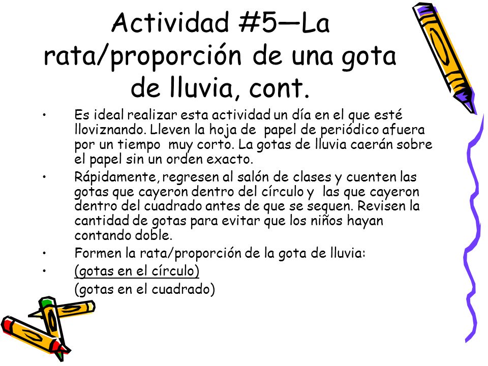 Actividad #5—La rata/proporción de una gota de lluvia, cont.