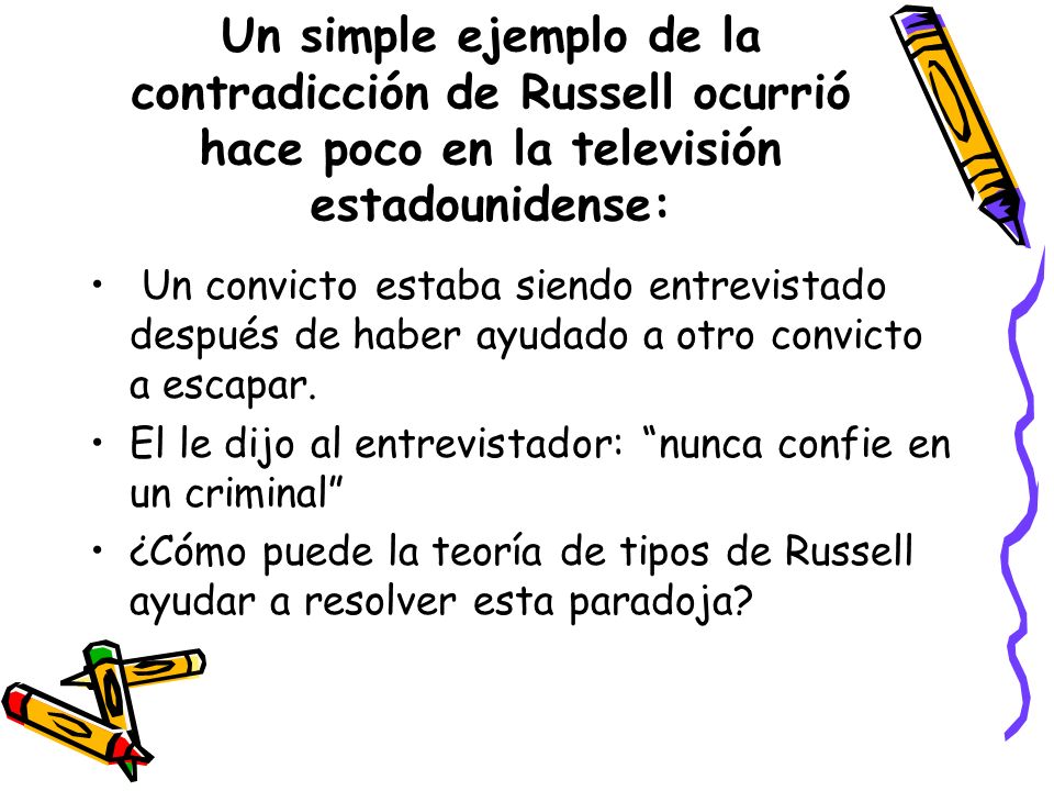 Un simple ejemplo de la contradicción de Russell ocurrió hace poco en la televisión estadounidense: