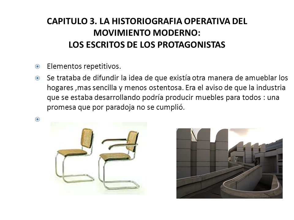 CAPITULO 3. LA HISTORIOGRAFIA OPERATIVA DEL MOVIMIENTO MODERNO: LOS ESCRITOS DE LOS PROTAGONISTAS