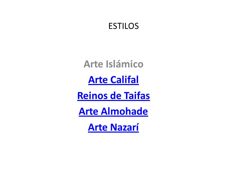 Arte Islámico Arte Califal Reinos de Taifas Arte Almohade Arte Nazarí