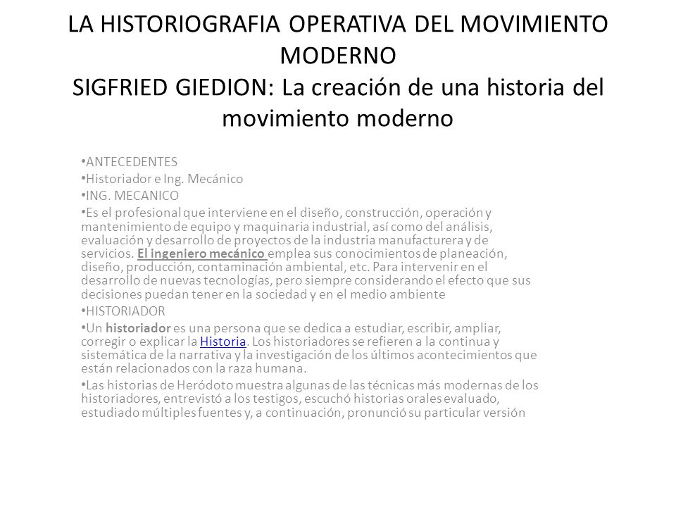 LA HISTORIOGRAFIA OPERATIVA DEL MOVIMIENTO MODERNO SIGFRIED GIEDION: La creación de una historia del movimiento moderno