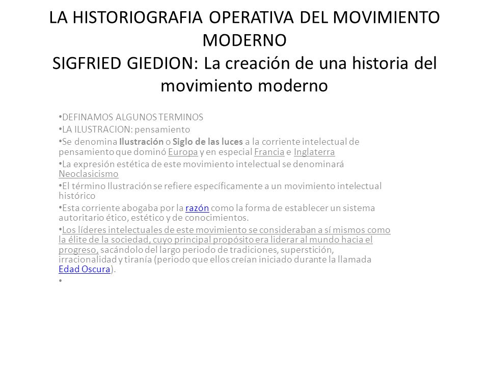 LA HISTORIOGRAFIA OPERATIVA DEL MOVIMIENTO MODERNO SIGFRIED GIEDION: La creación de una historia del movimiento moderno