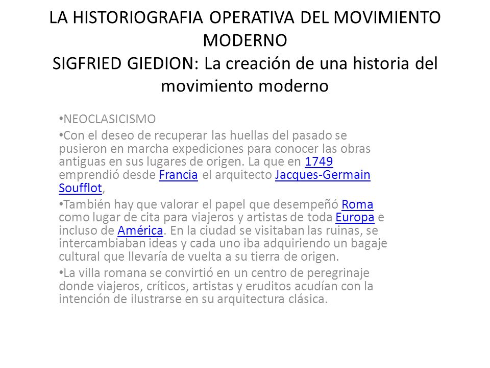 LA HISTORIOGRAFIA OPERATIVA DEL MOVIMIENTO MODERNO SIGFRIED GIEDION: La creación de una historia del movimiento moderno
