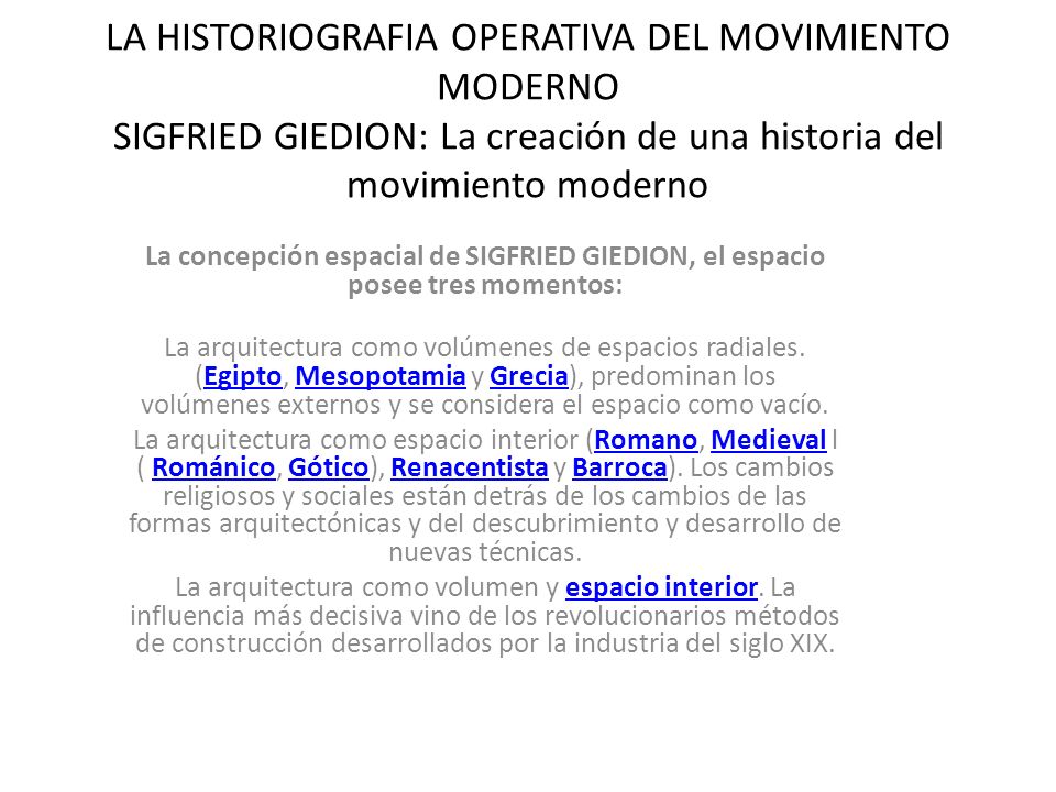 LA HISTORIOGRAFIA OPERATIVA DEL MOVIMIENTO MODERNO SIGFRIED GIEDION: La creación de una historia del movimiento moderno