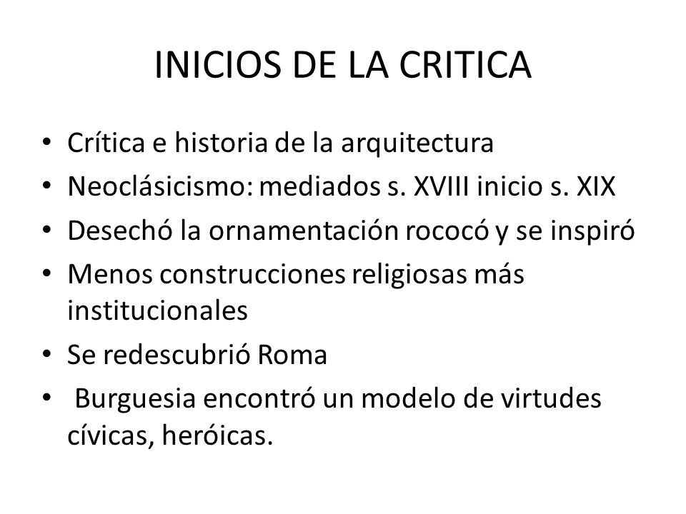 INICIOS DE LA CRITICA Crítica e historia de la arquitectura