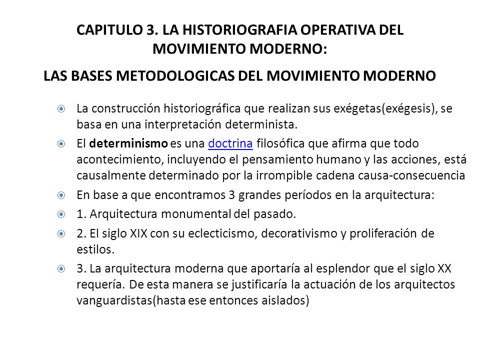 CAPITULO 3. LA HISTORIOGRAFIA OPERATIVA DEL MOVIMIENTO MODERNO: LAS BASES METODOLOGICAS DEL MOVIMIENTO MODERNO