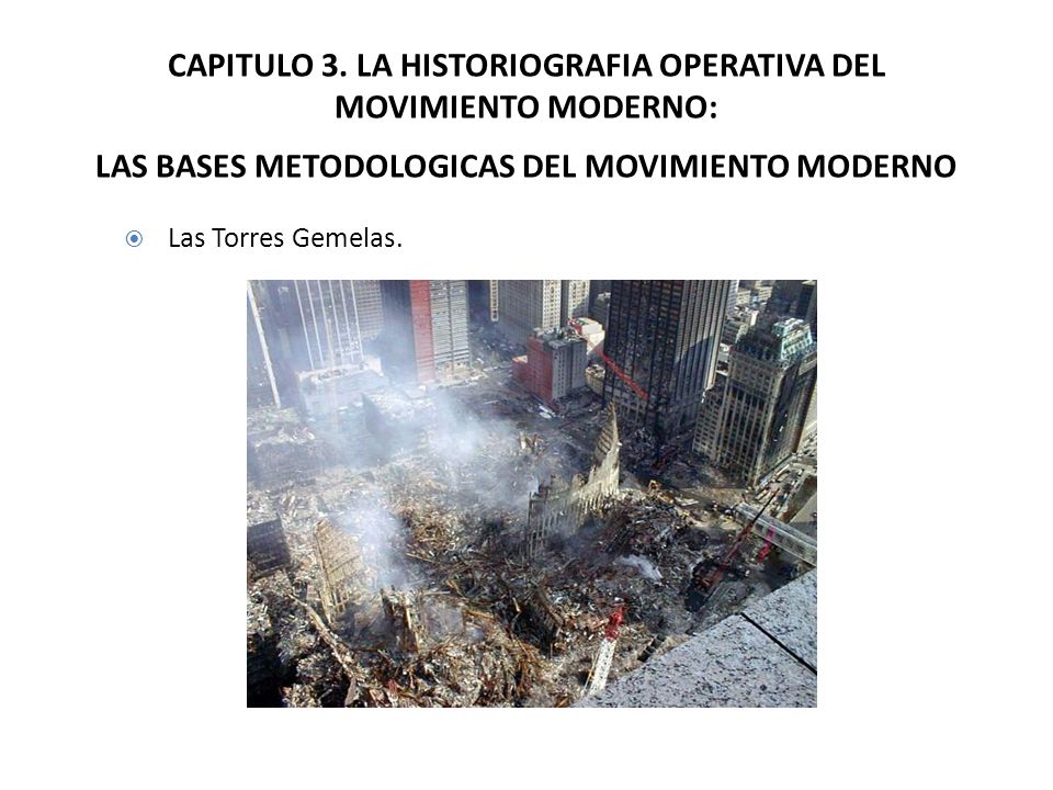 CAPITULO 3. LA HISTORIOGRAFIA OPERATIVA DEL MOVIMIENTO MODERNO: LAS BASES METODOLOGICAS DEL MOVIMIENTO MODERNO