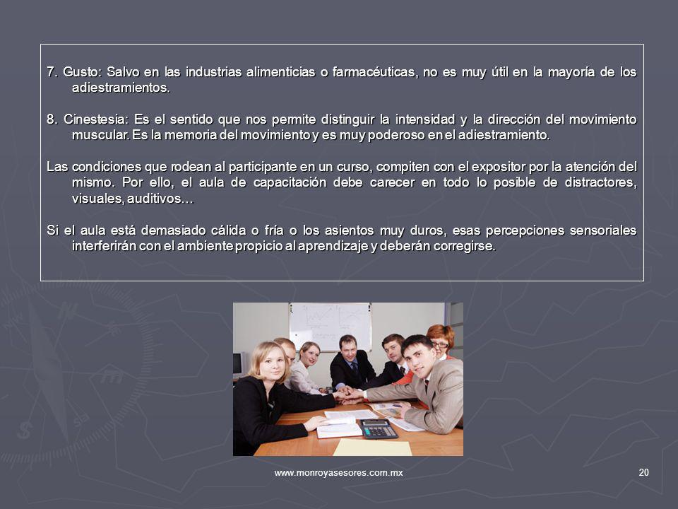 7. Gusto: Salvo en las industrias alimenticias o farmacéuticas, no es muy útil en la mayoría de los adiestramientos.