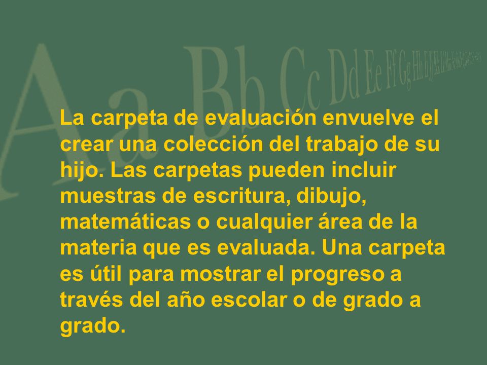 La carpeta de evaluación envuelve el crear una colección del trabajo de su hijo.
