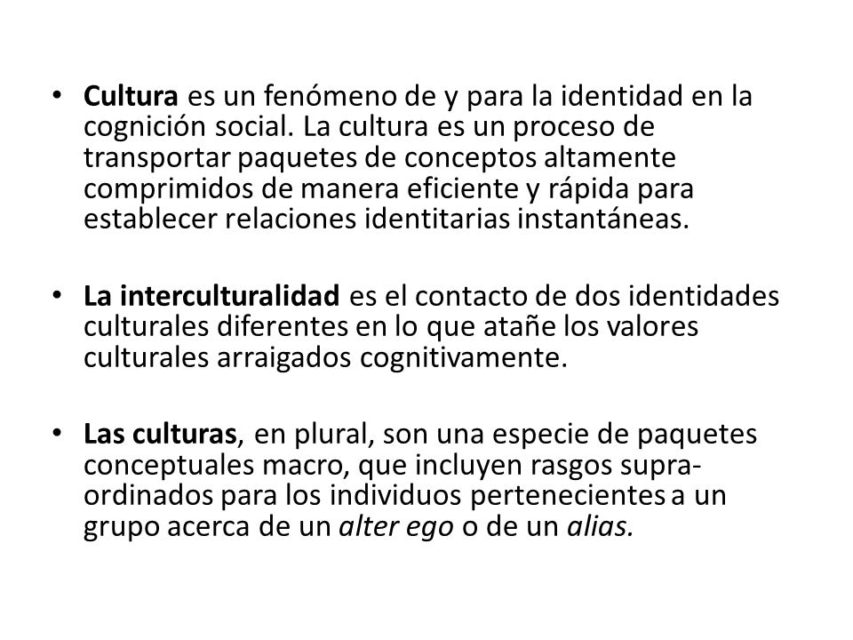 Cultura es un fenómeno de y para la identidad en la cognición social