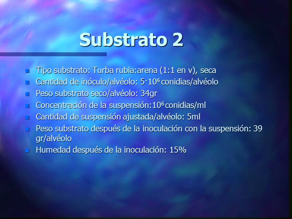 Substrato 2 Tipo substrato: Turba rubia:arena (1:1 en v), seca