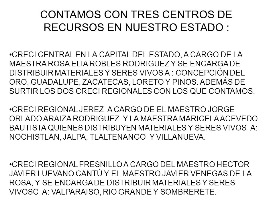 CONTAMOS CON TRES CENTROS DE RECURSOS EN NUESTRO ESTADO :