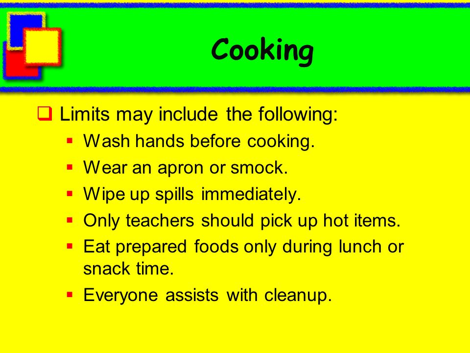 Cooking Limits may include the following: Wash hands before cooking.