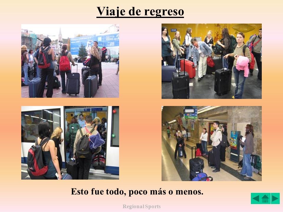 Viaje de regreso Esto fue todo, poco más o menos. Regional Sports