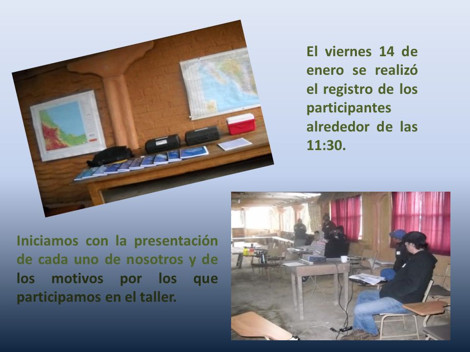 El viernes 14 de enero se realizó el registro de los participantes alrededor de las 11:30.
