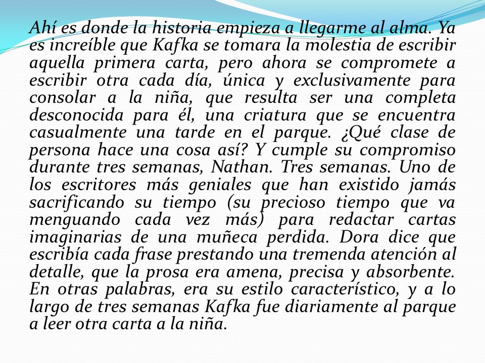 Ahí es donde la historia empieza a llegarme al alma