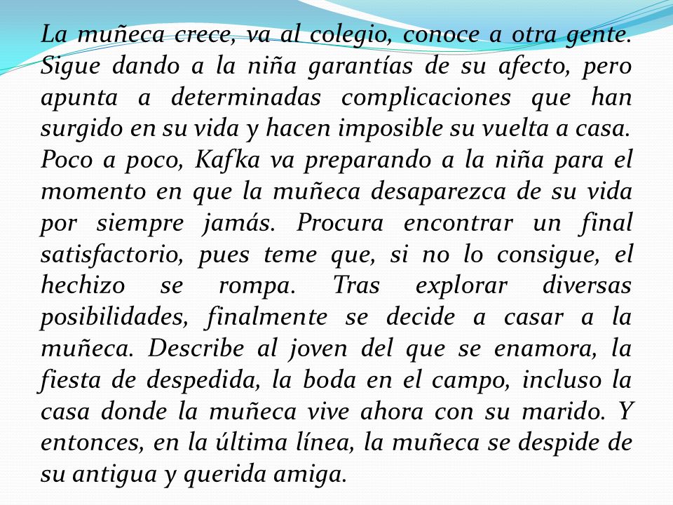 La muñeca crece, va al colegio, conoce a otra gente