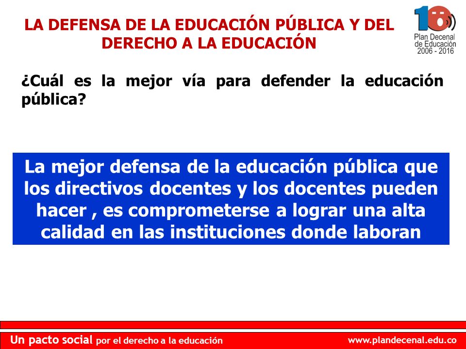 LA DEFENSA DE LA EDUCACIÓN PÚBLICA Y DEL DERECHO A LA EDUCACIÓN