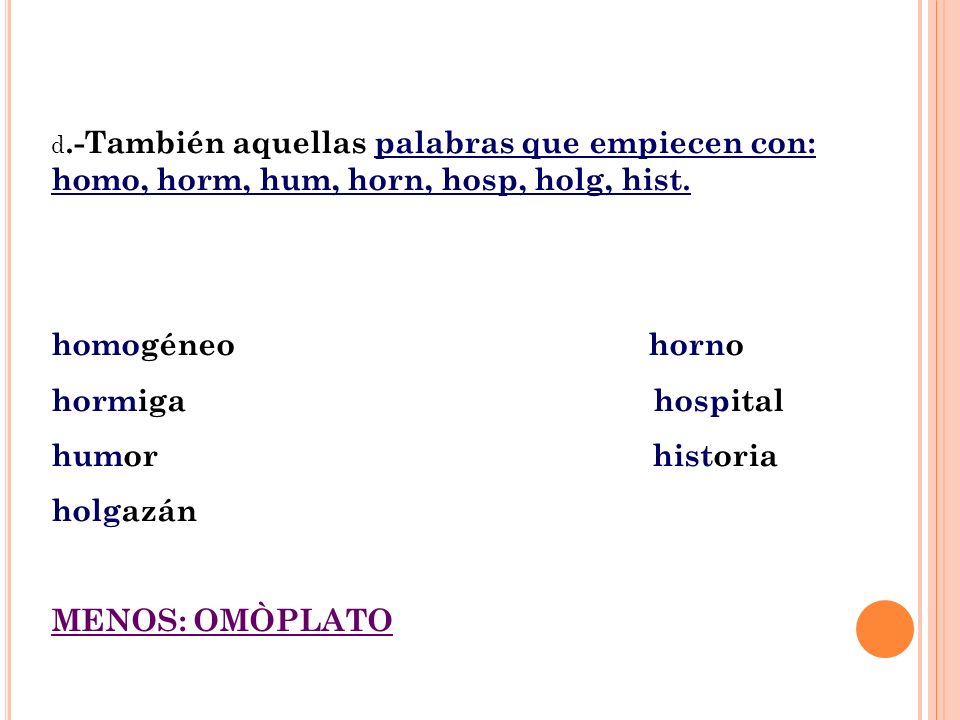 homogéneo horno hormiga hospital humor historia holgazán