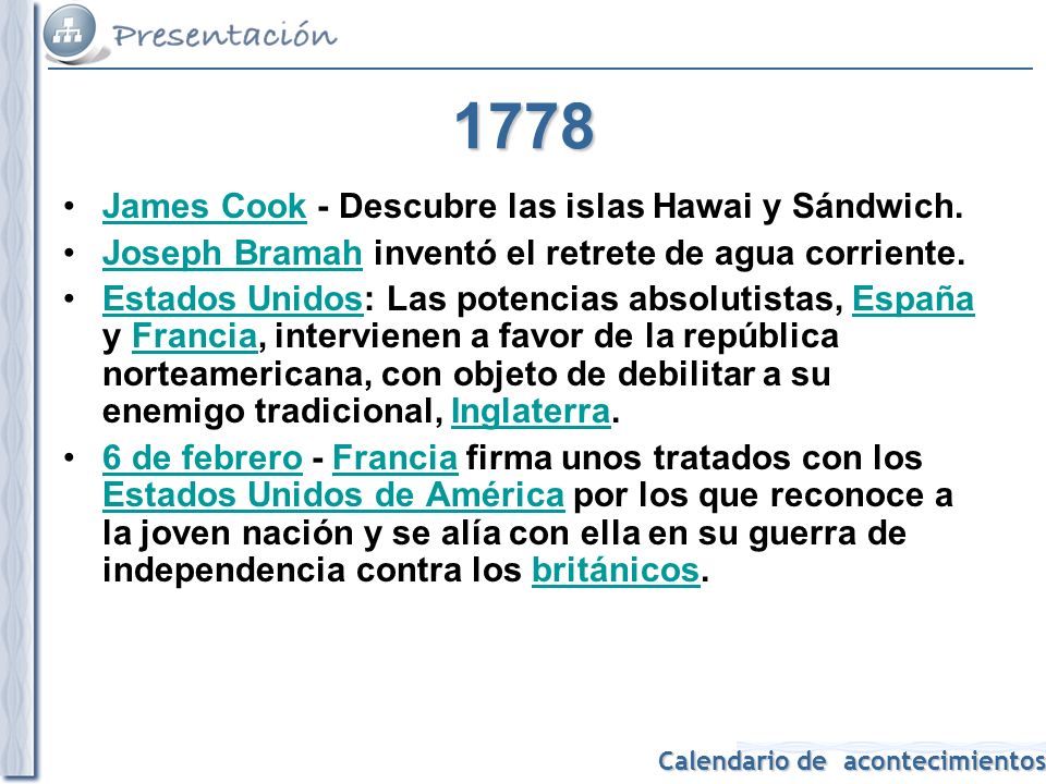 1778 James Cook - Descubre las islas Hawai y Sándwich.
