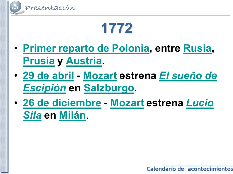 1772 Primer reparto de Polonia, entre Rusia, Prusia y Austria.