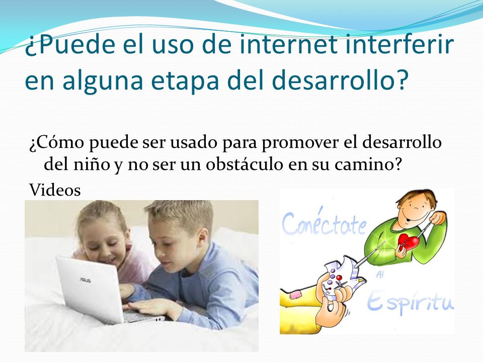 ¿Puede el uso de internet interferir en alguna etapa del desarrollo