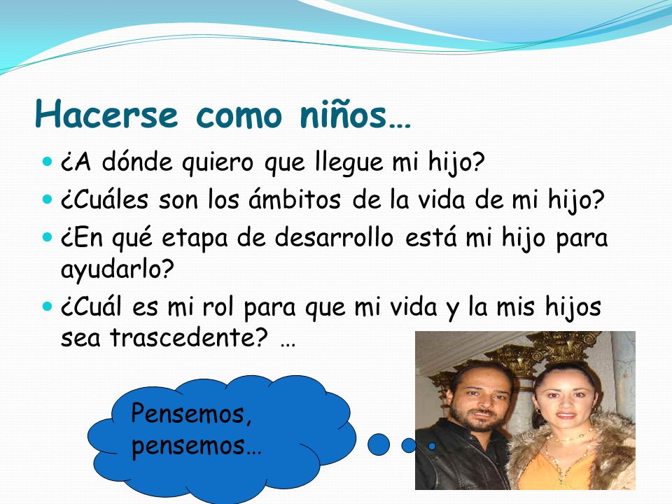 Hacerse como niños… ¿A dónde quiero que llegue mi hijo