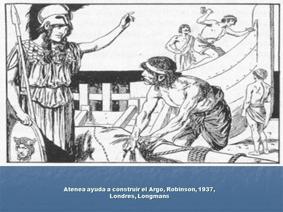 Atenea ayuda a construir el Argo, Robinson, 1937, Londres, Longmans