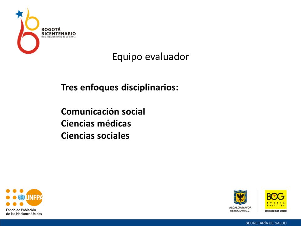 Equipo evaluador Tres enfoques disciplinarios: Comunicación social