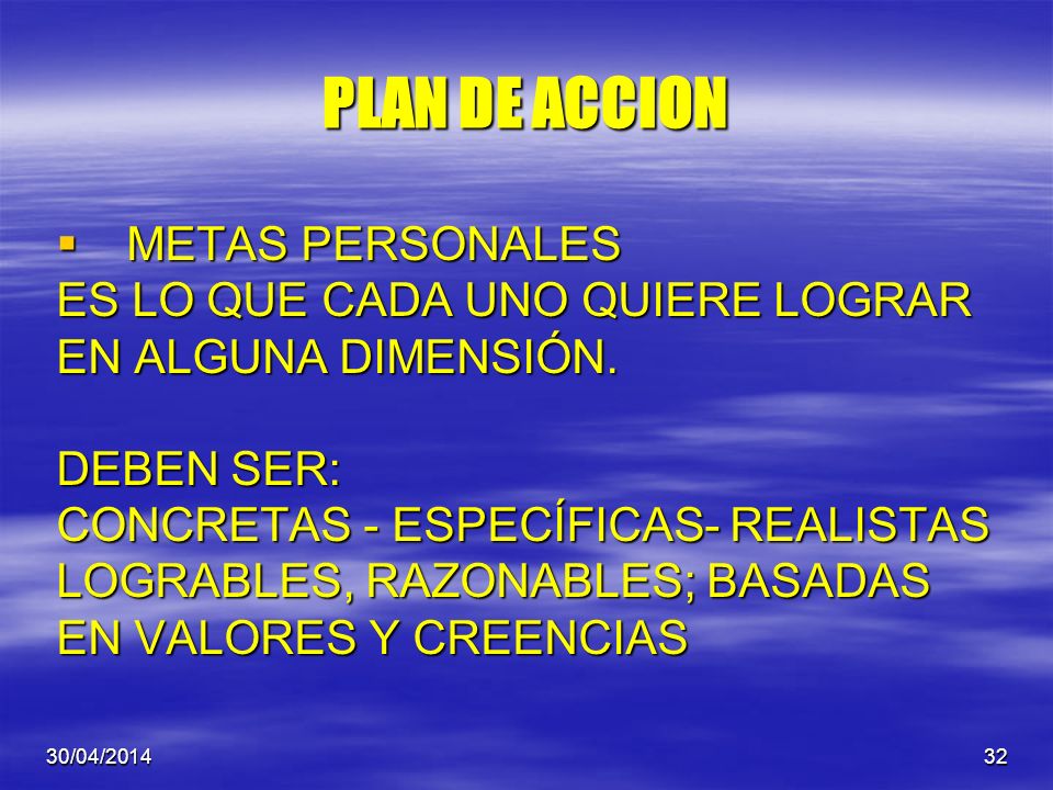 PLAN DE ACCION METAS PERSONALES ES LO QUE CADA UNO QUIERE LOGRAR