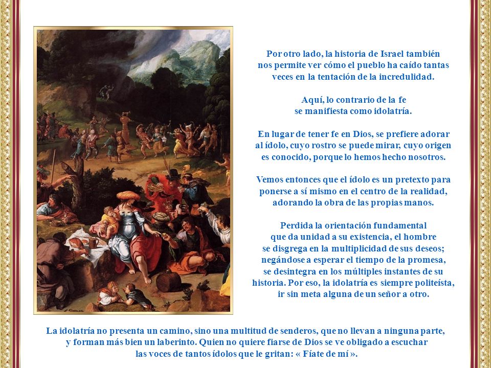 Por otro lado, la historia de Israel también