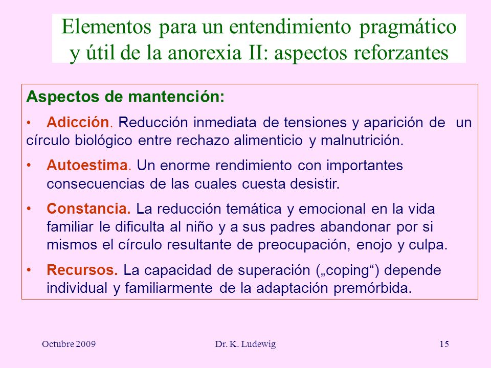 Elementos para un entendimiento pragmático y útil de la anorexia II: aspectos reforzantes