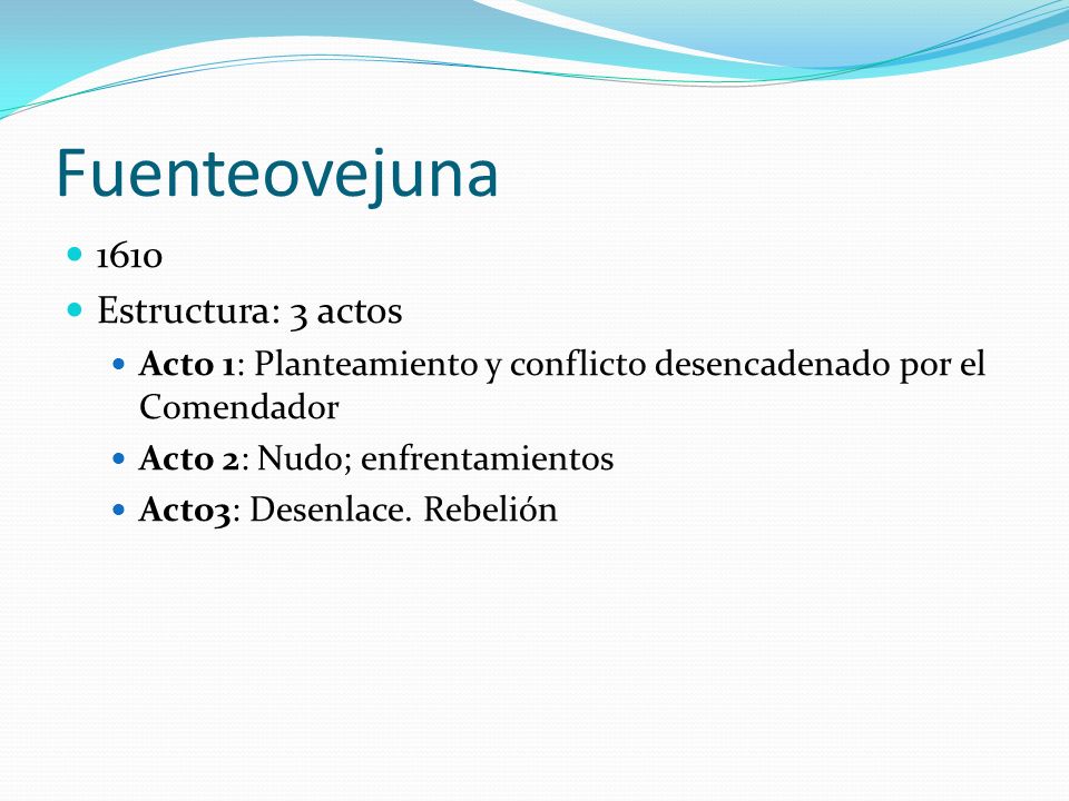 Fuenteovejuna 1610 Estructura: 3 actos