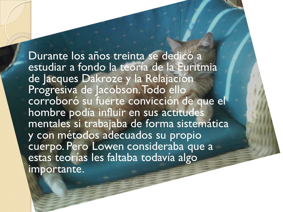 Durante los años treinta se dedicó a estudiar a fondo la teoría de la Euritmia de Jacques Dakroze y la Relajación Progresiva de Jacobson.