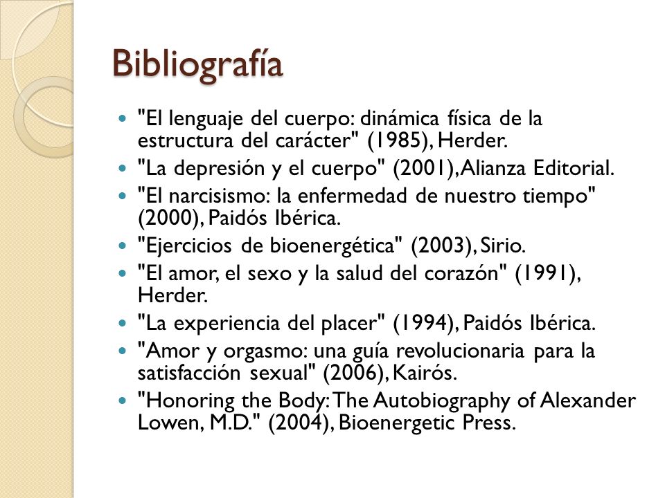 Bibliografía El lenguaje del cuerpo: dinámica física de la estructura del carácter (1985), Herder.