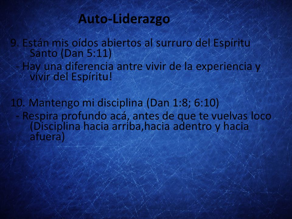 Auto-Liderazgo 9. Están mis oídos abiertos al surruro del Espíritu Santo (Dan 5:11)