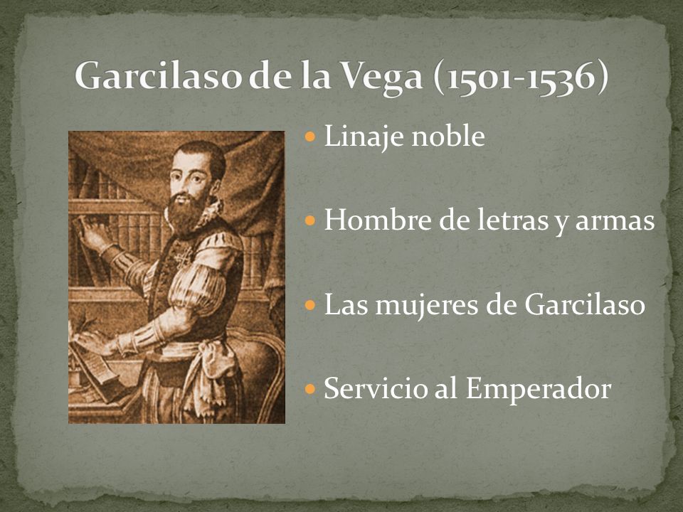 Garcilaso de la Vega ( )