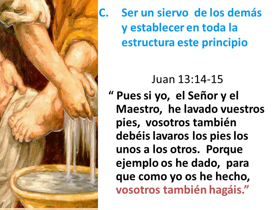 Ser un siervo de los demás y establecer en toda la estructura este principio