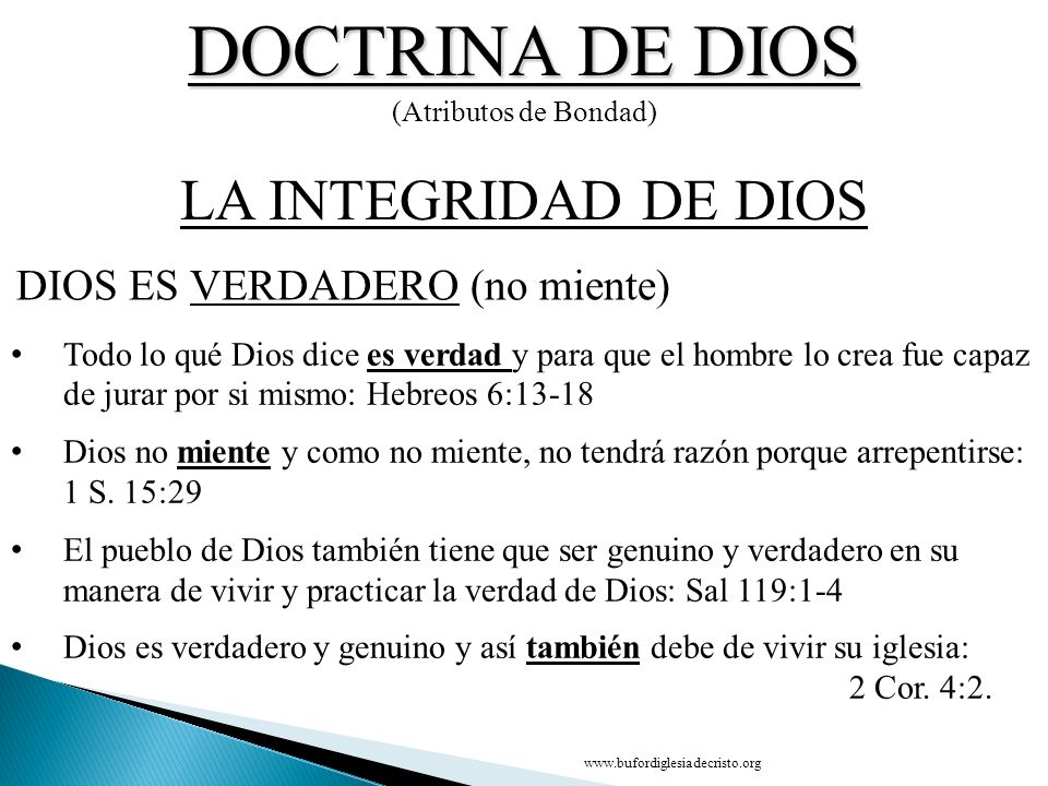 DOCTRINA DE DIOS LA INTEGRIDAD DE DIOS DIOS ES VERDADERO (no miente)