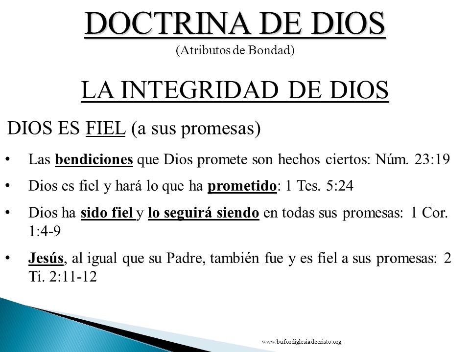 DOCTRINA DE DIOS LA INTEGRIDAD DE DIOS DIOS ES FIEL (a sus promesas)