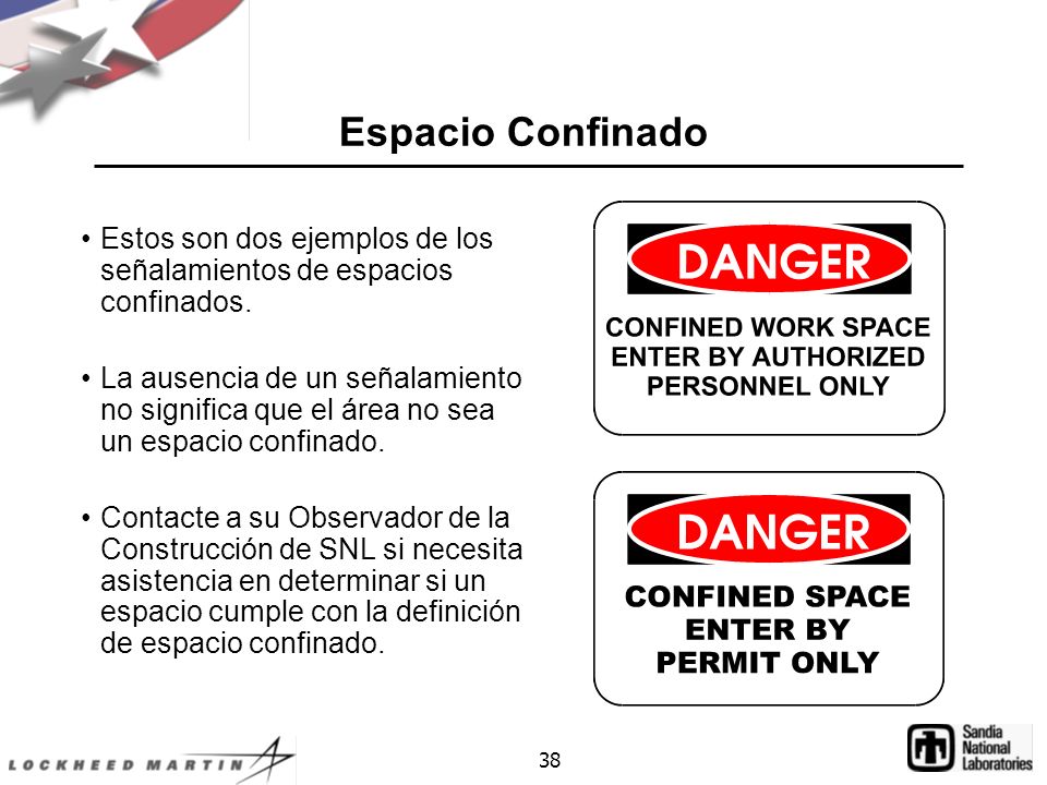 Espacio Confinado Estos son dos ejemplos de los señalamientos de espacios confinados.