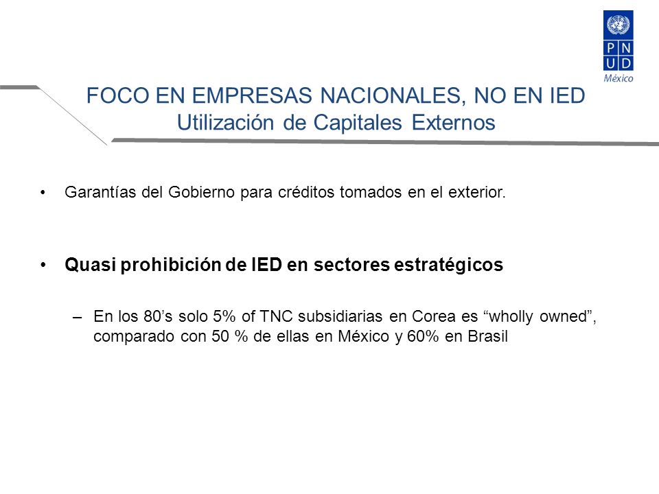 FOCO EN EMPRESAS NACIONALES, NO EN IED Utilización de Capitales Externos