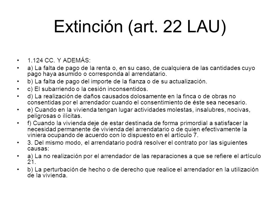 Extinción (art. 22 LAU) CC. Y ADEMÁS: