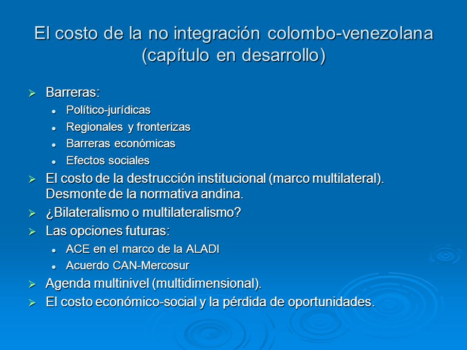 El costo de la no integración colombo-venezolana (capítulo en desarrollo)