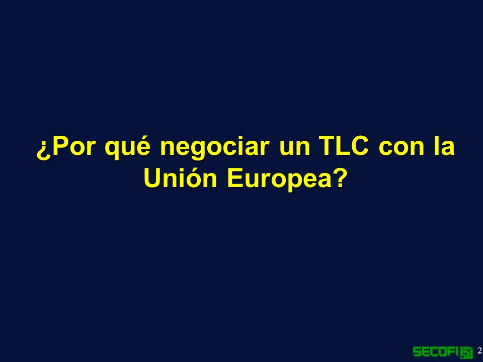 ¿Por qué negociar un TLC con la Unión Europea