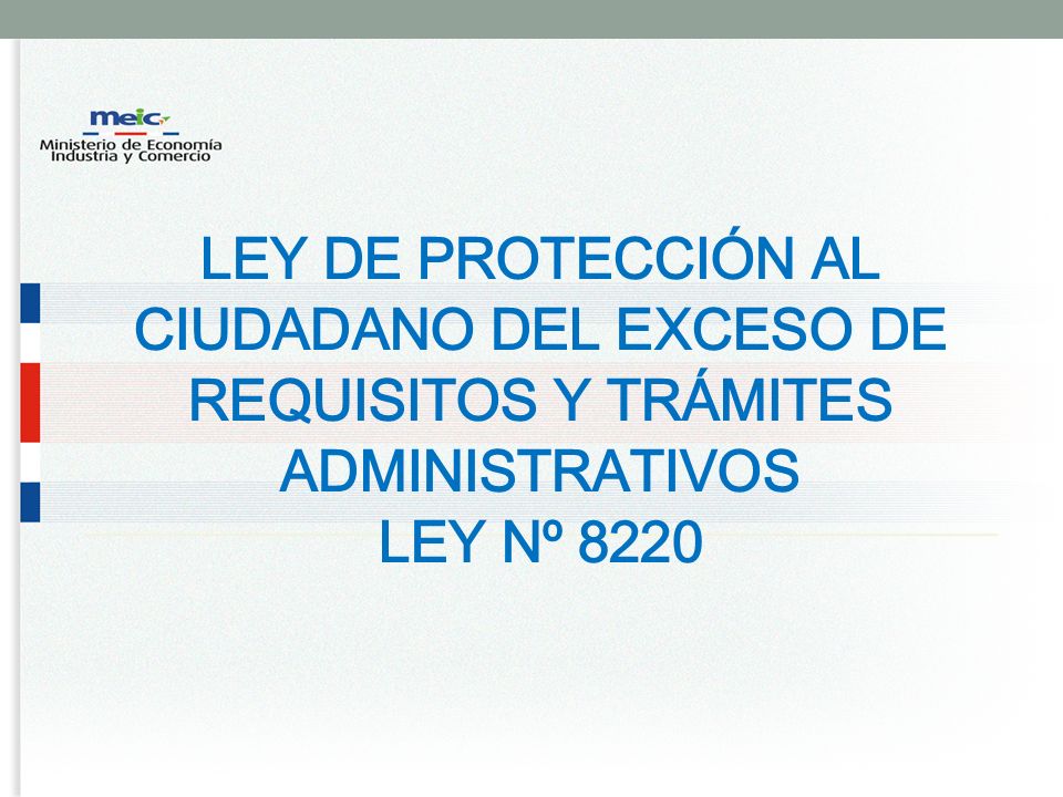 Ley de Protección al ciudadano del exceso de Requisitos y trámites administrativos LEY Nº 8220