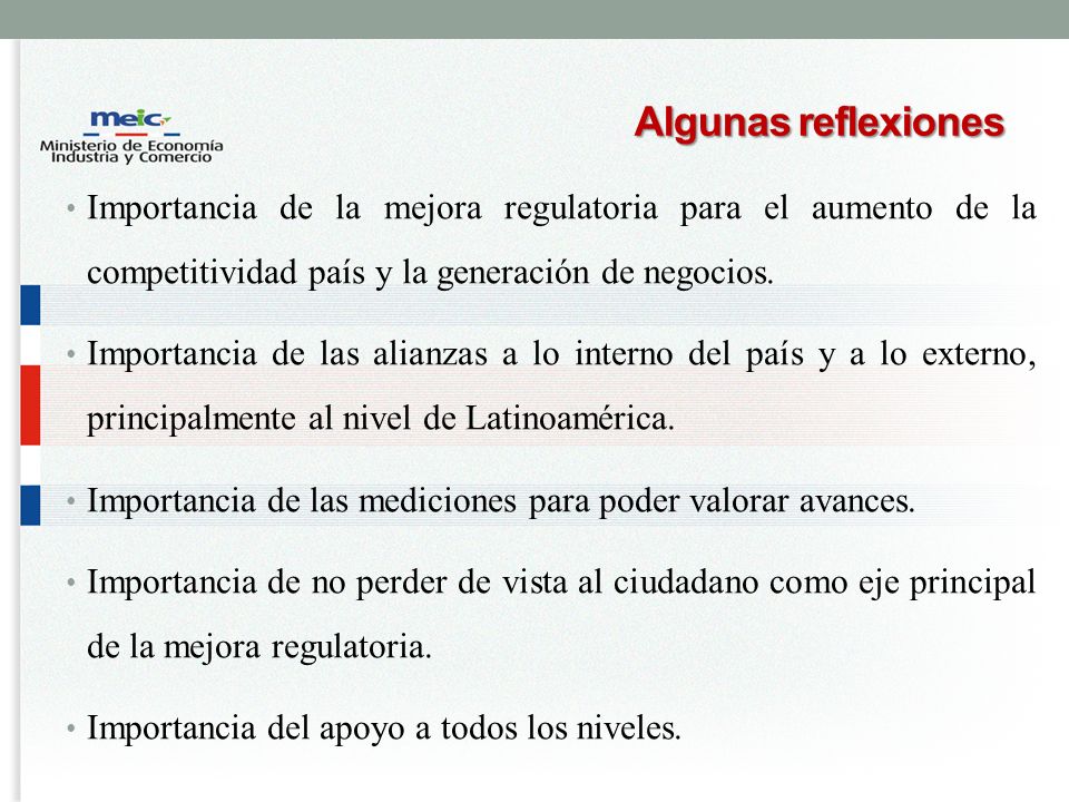 Algunas reflexiones Importancia de la mejora regulatoria para el aumento de la competitividad país y la generación de negocios.