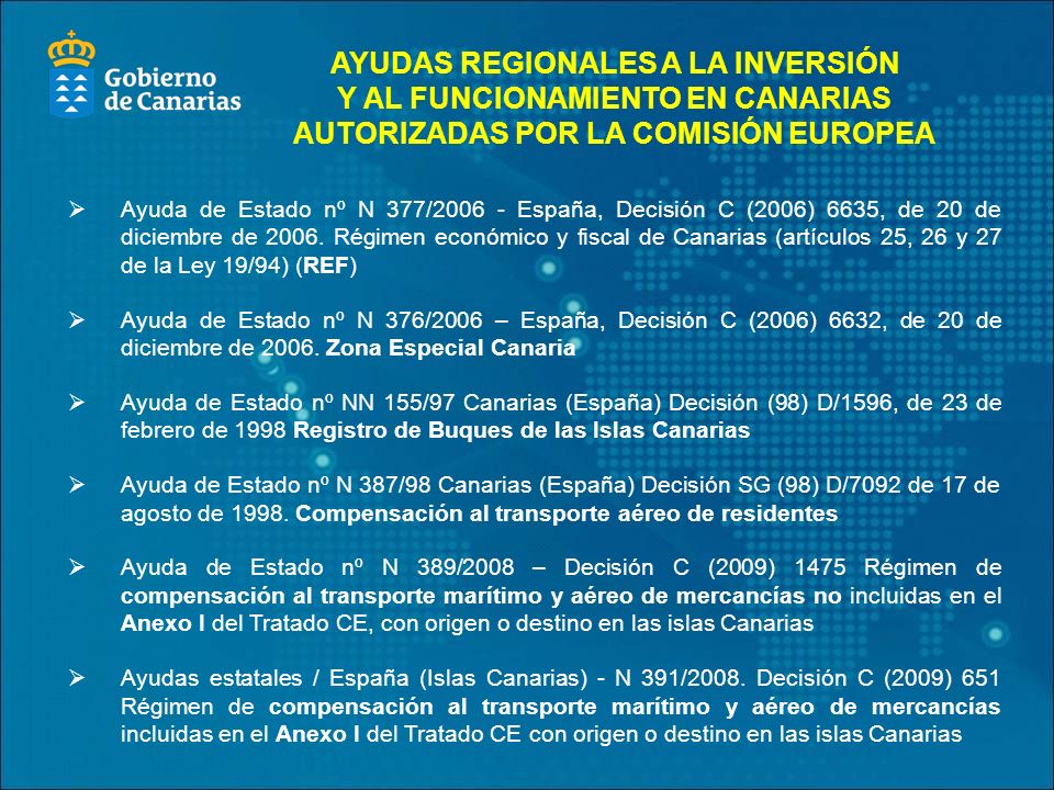 AYUDAS REGIONALES A LA INVERSIÓN Y AL FUNCIONAMIENTO EN CANARIAS AUTORIZADAS POR LA COMISIÓN EUROPEA