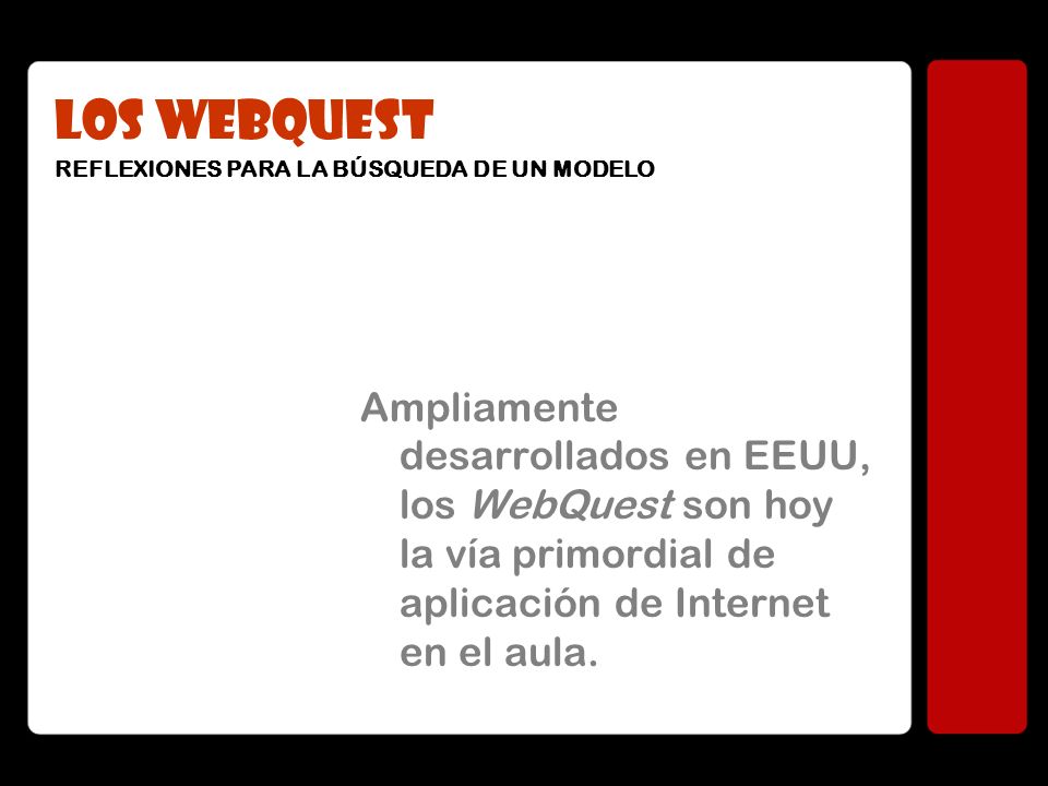 LOS WEBQUEST REFLEXIONES PARA LA BÚSQUEDA DE UN MODELO.