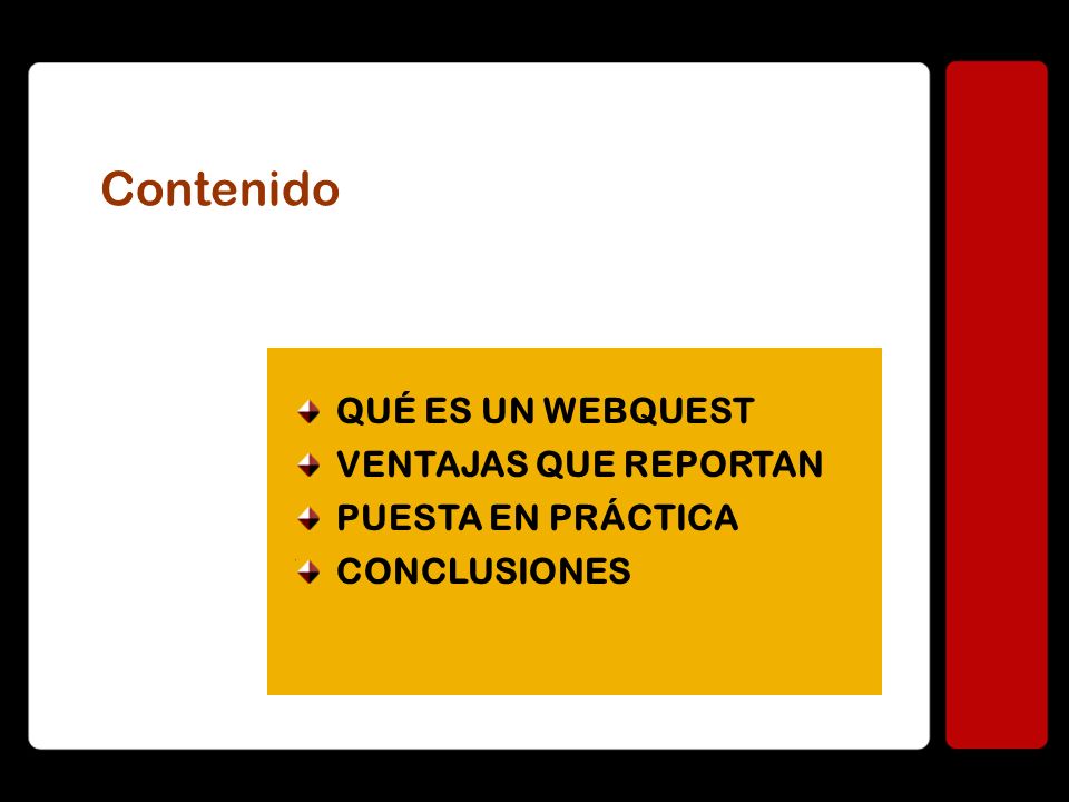 Contenido QUÉ ES UN WEBQUEST VENTAJAS QUE REPORTAN PUESTA EN PRÁCTICA